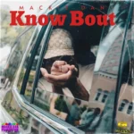 Mackie Dan – Know Bout