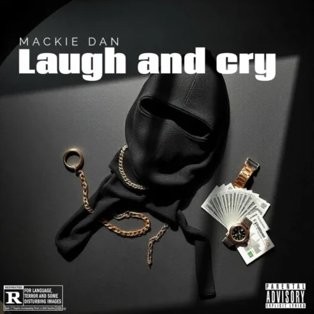 Mackie Dan - Laugh And Cry