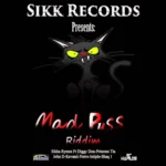 Mad Puss Riddim – Sikk Records