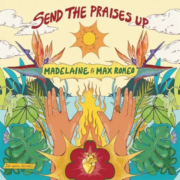 Madelaine Ft. Max Romeo - Send The Praises Up