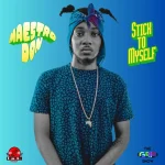 Maestro Don – Stick To Myself
