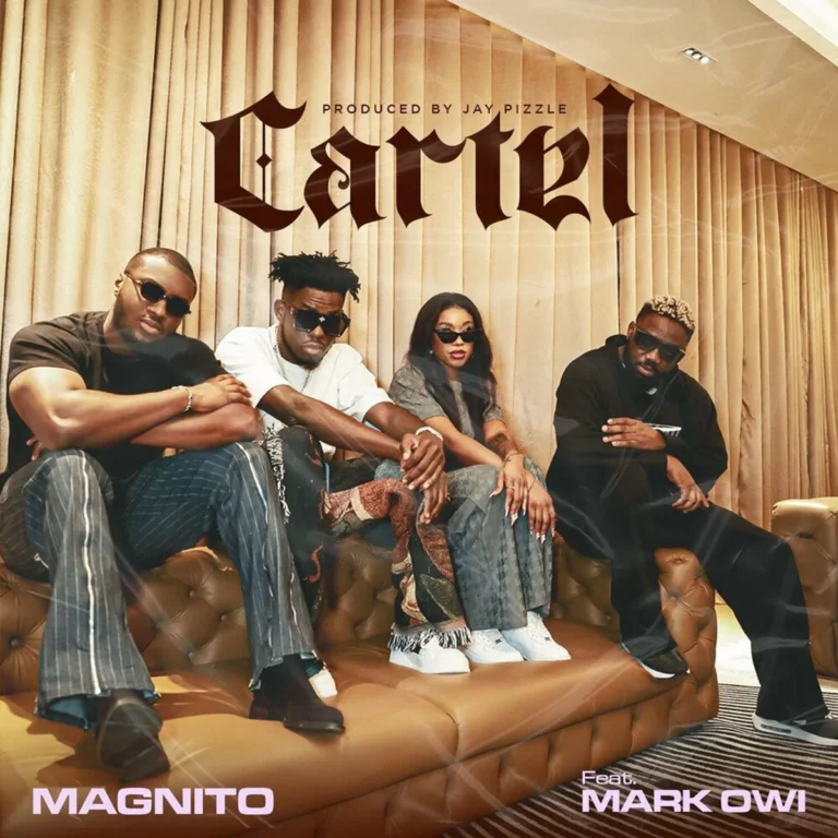 Magnito Ft. Mark Owi - Cartel