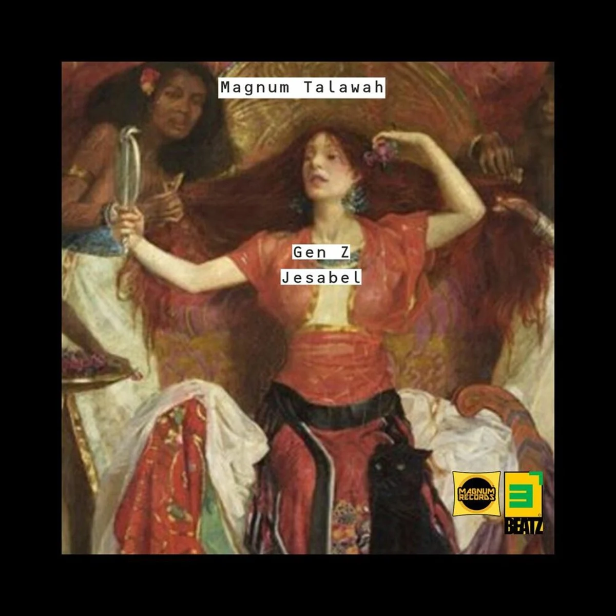 Magnum Talawah - Gen Z Jesabel