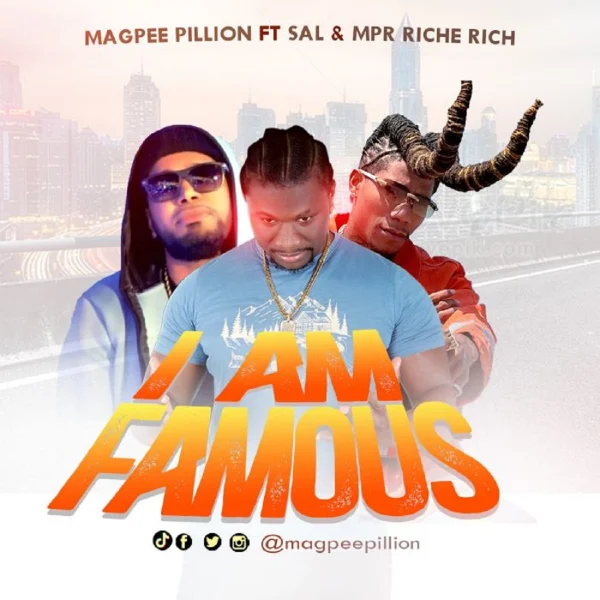 Magpee Pillion Ft. Mpr Riche Rich & Sal - I Am Famous