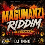 Magunanzi Riddim – DJ Inno Music Studio Recordings