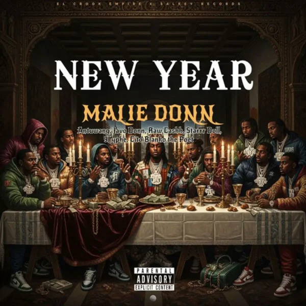 Malie Donn X Antuwang X Javo Donn X Raw Cashh X Starrr Doll X 9lyphe X Cito Blanko The Poet - New Year