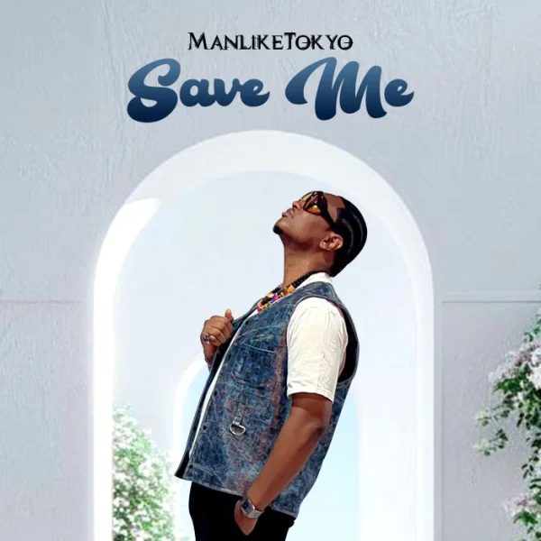 Manliketokyo - Save Me