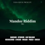 Mandoz Riddim Vol. 1 (2025) – Dada House Production