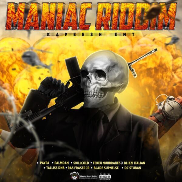 Maniac Riddim (2024) – Kapeesh Entertainment Maniac Riddim - Kapeesh Entertainment