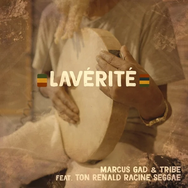 Marcus Gad & Tribe Ft. Ton Renald Racine Seggae - Lavérité