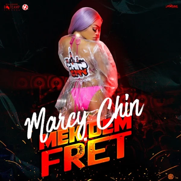 Marcy Chin - Mek Dem Fret