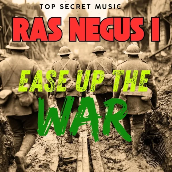 Mark Topsecret X Ras Negus I - Ease Up The War