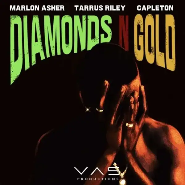 marlon asher- tarrus riley - capleton - diamonds - gold