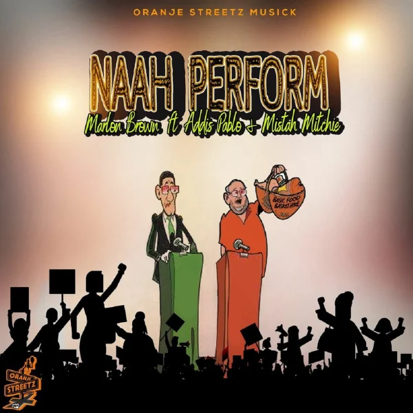 Marlon Brown, Addis Pablo & Mistah Mitchie - Naah Perform