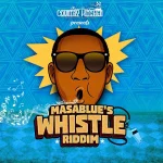 Masablue’s Whistle Riddim – Country Kitchen Production Studio