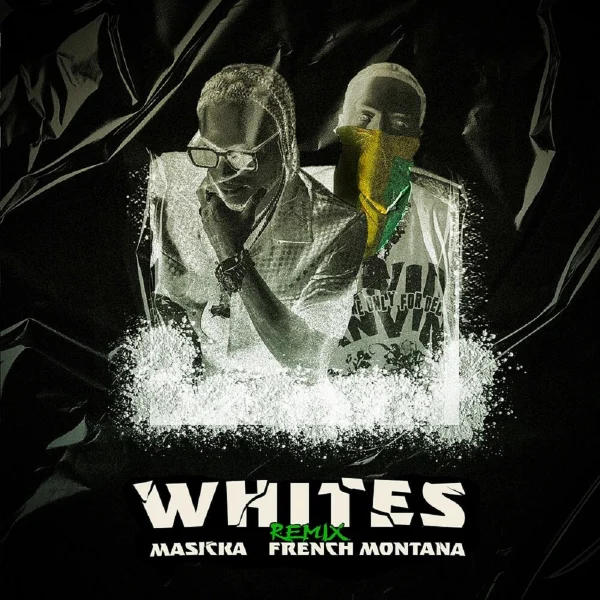 Masicka Ft. French Montana - Whites (remix)