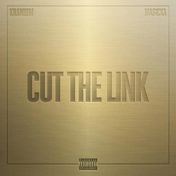 Masicka X Kranium - Cut The Link