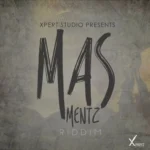 Masmentz Riddim – Xpert Productions