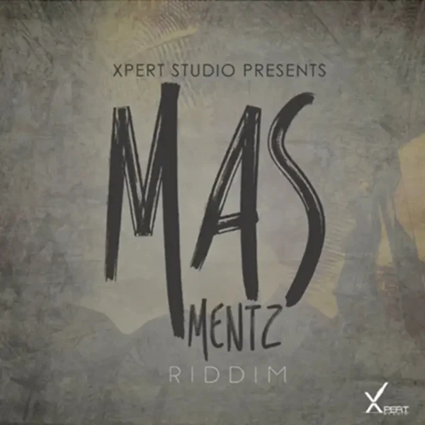 Masmentz Riddim - Xpert Productions