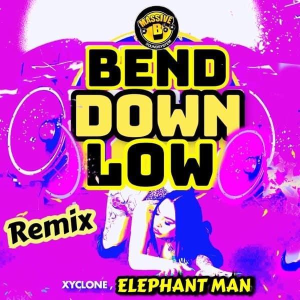 Massive-B-Xyclone-Chedda-Boss-Elephant-Man-Bend-Down-Low-Remix
