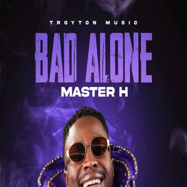 Master H - Bad Alone