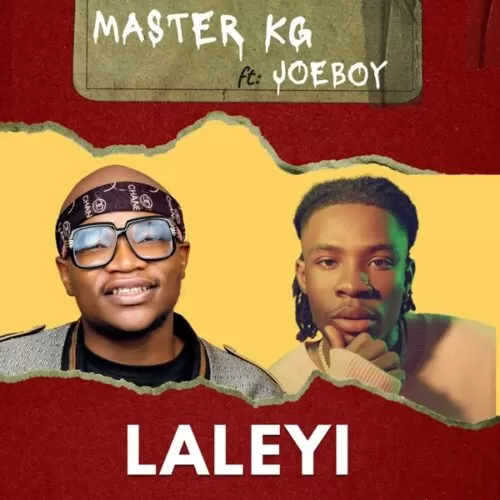 master kg & joeboy - laleyi