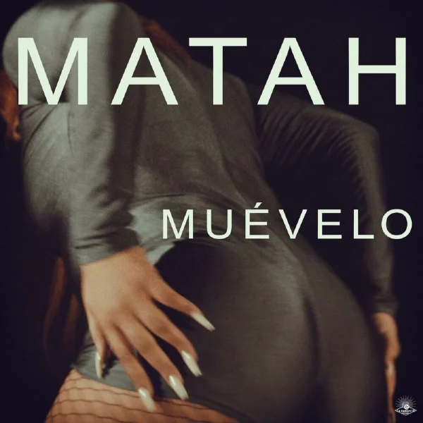 Matah - Muévelo