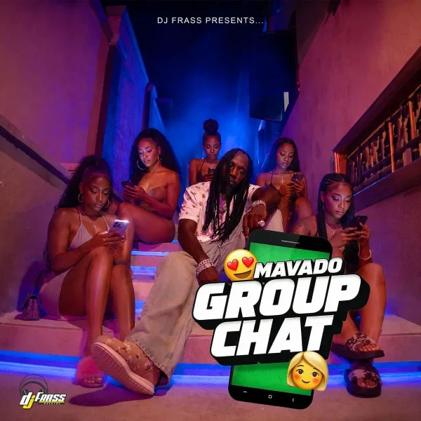 Mavado - Group Chat Mavado - Group Chat