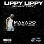 Mavado – Lippy Lippy (Remastered)