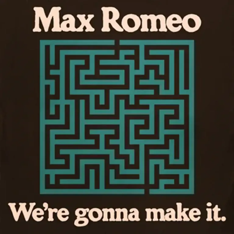Max Romeo & The Aggrovetors – We’re Gonna Make It Max Romeo & The Aggrovetors - We're Gonna Make It
