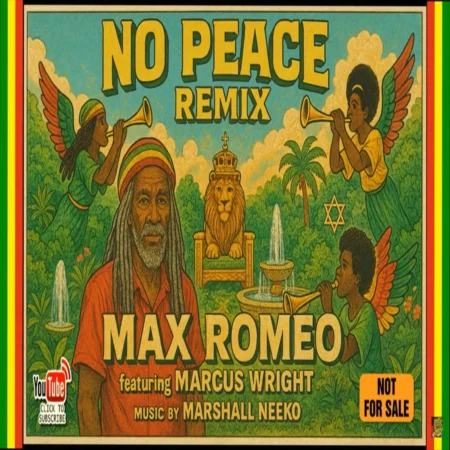 Max Romeo X Marcus Wright - No Peace