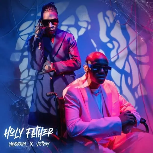 mayorkun ft. victony - holy father