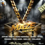 Maze Riddim – Madunit Production