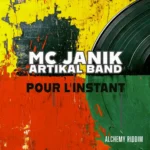Mc Janik & Artikal Band – Pour L’instant
