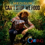 Medisun – Can’t Stop We Food
