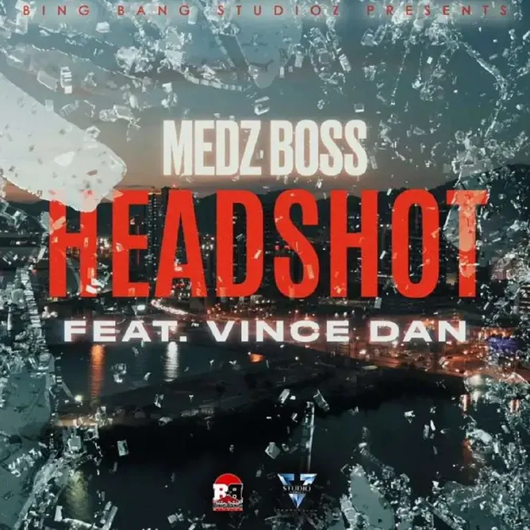 Medz Boss Ft. Vince Dan - Headshot