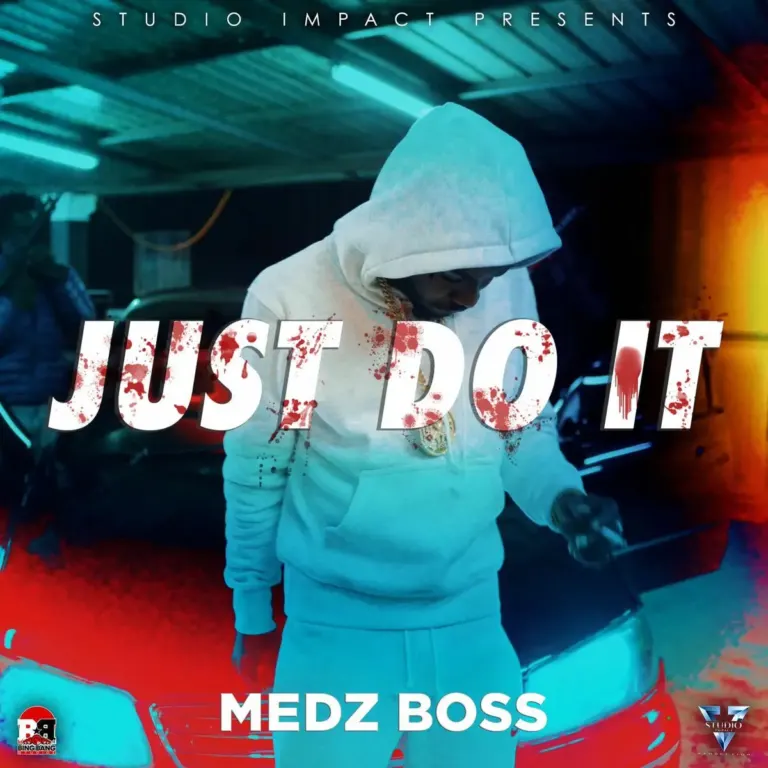 Medz Boss - Just Do It
