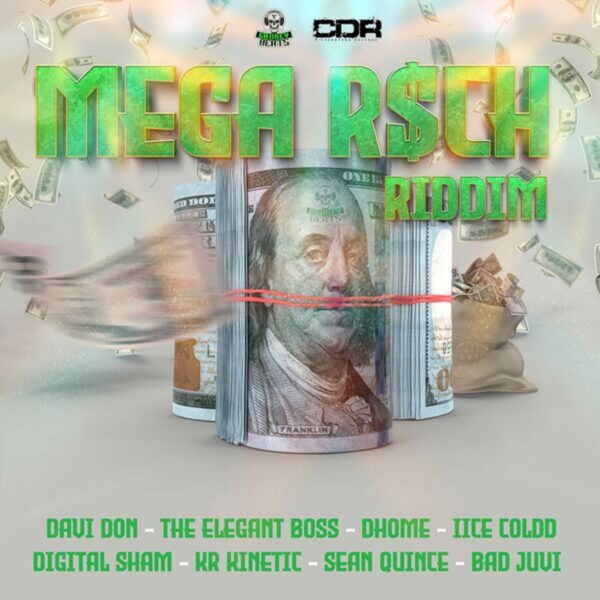 Mega R$Ch Riddim – Chaddy Don Records Mega R$ch Riddim - Chaddy Don Records