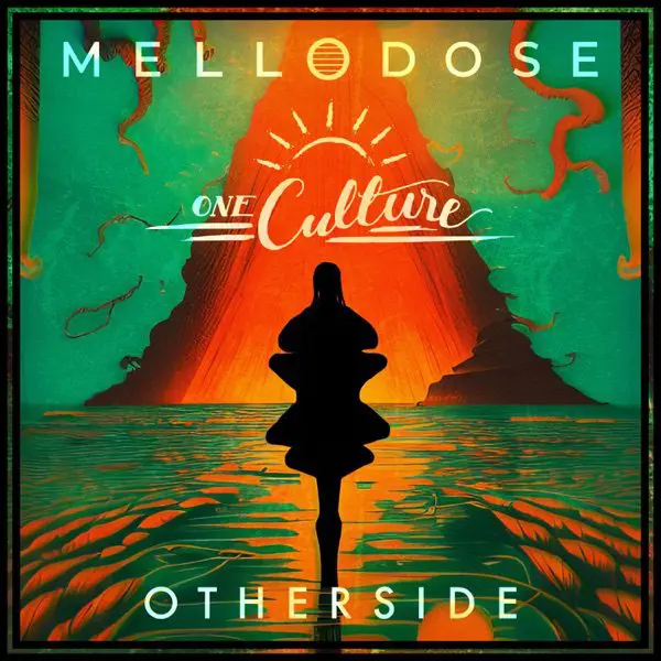 mellodose & one culture - otherside