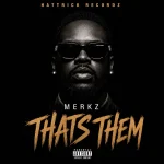 Merkz – Thats Them