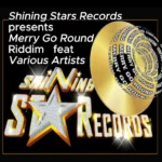Merry Go Round Riddim (2024) – Shining Stars Records