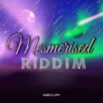 Mesmerised Riddim – Mecuri