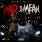 Mi11ion – Mad & Mean