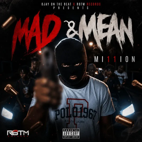 Mi11ion - Mad & Mean