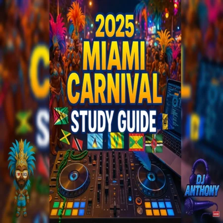 Miami Carnival Study Guide Soca Mix - Dj Anthony Mosley