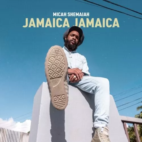 micah shemaiah - jamaica jamaica album