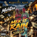 Michidon – Mek It Rain