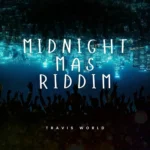 Midnight Mas Riddim – Travis World Music