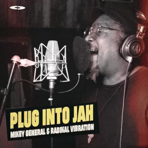 mikey general - plug into jah