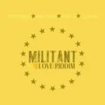 Militant Love Riddim – Ambitious Media Productions